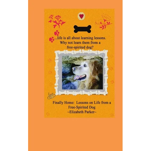 Finally Home: : Lessons on Life from a Free-Spirited Dog-LARGE PRINT - Paperback