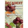 Decadent Fruit Compote Desserts - Paperback