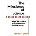 The Milestones of Science: How We Came to Understand the Universe - Hardcover