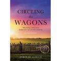 Circling The Wagons: When hiding a family secret, becomes more important than a loved one - Paperback