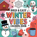 Bold & Easy Winter Vibes Coloring Book: Cozy & Relaxing Stress Relief Coloring - Paperback