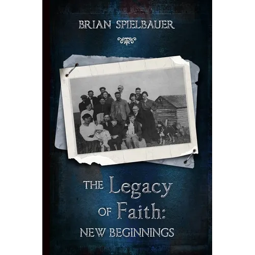 The Legacy of Faith: New Beginnings - Paperback