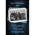 The Legacy of Faith: New Beginnings - Paperback