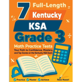 7 Full-Length Kentucky KSA Grade 3 Math Practice Tests: Your Path to Confidence, Mastery, and Top Scores on the Kentucky KSA Exam - Paperback