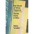 The Music of What Happens: Poems, Poets, Critics - Paperback