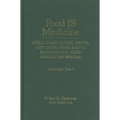 Food Is Medicine, Volume 2: Edible Plant Foods, Fruits, and Spices from A to Z: Evidence for Their Healing Properties - Hardcover