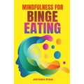 Mindfulness for Binge Eating - Paperback