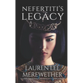 Nefertiti's Legacy: A Lost Pharaoh Chronicles Complement - Paperback
