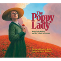 The Poppy Lady: Moina Belle Michael and Her Tribute to Veterans - Hardcover