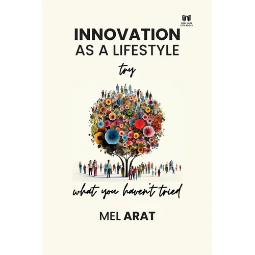 Innovation as a Lifestyle Try what you haven't tried - Paperback