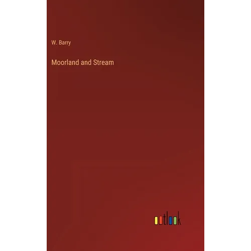 Moorland and Stream - Hardcover