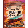 Anxiety Relief Inverse Coloring Book: Draw and Doodle on Watercolor Art - Paperback