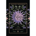 A Witch Is: 13 Keys to Witchcraft - Paperback