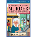A Frightful Case of Murder in the Fashion Store: Cozy & Clean Mysteries - Paperback