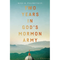 Two Years in God's Mormon Army - Paperback