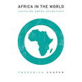 Africa in the World: Capitalism, Empire, Nation-State - Hardcover