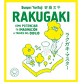 Rakugaki: Cómo Potenciar Tu Imaginación a Través del Dibujo / Rakugaki: How to Enhance Your Imagination Through Drawing - Paperback