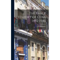 The Early History of Cuba 1492-1586 - Hardcover