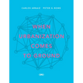 When Urbanization Comes to Ground: Caza + Subra - Paperback
