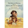 The King of Prussia and a Peanut Butter Sandwich - Paperback