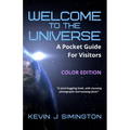 Welcome To The Universe (COLOR EDITION): A Pocket Guide For Visitors - Paperback