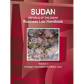 Sudan (Republic of the Sudan) Business Law Handbook Volume 1 Strategic Information and Basic Laws - Paperback