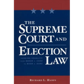 The Supreme Court and Election Law: Judging Equality from Baker V. Carr to Bush V. Gore - Paperback