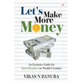 Let's Make More Money: An Exclusive guide for Kurti Retailers on Wealth Creation - Paperback