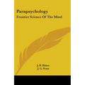 Parapsychology: Frontier Science Of The Mind - Paperback