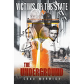 Victims of the State: The Underground - Paperback