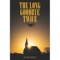 The Long Goodbye Twice - Paperback
