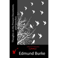 Thoughts on the Present Discontents, and Speeches - Paperback