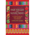 False Tongues and Sunday Bread: A Guatemalan and Mayan Cookbook - Paperback