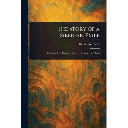 The Story of a Siberian Exile - Paperback