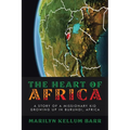 The Heart of Africa: A Story of a Missionary Kid Growing up in Burundi, Africa - Paperback