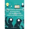 Preparing socially responsible entrepreneurs through education. - Paperback