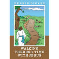 Walking Through Time with Jesus - Paperback