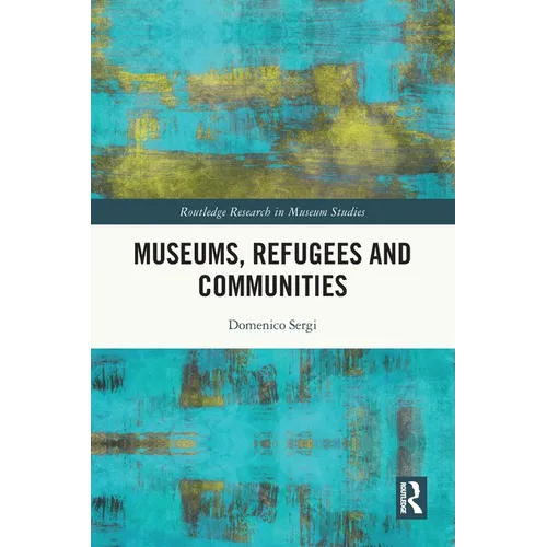 Museums, Refugees and Communities - Paperback