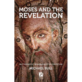 Moses and the Revelation: Why the end of the world is not in your future - Paperback