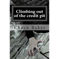 Climbing out of the credit pit - Paperback