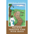 Walking Through Time with Jesus - Hardcover