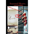 Seasoned Hearts: Love's Evolution Book 1 Volume One & Two - Paperback