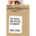 The Everything Store: Jeff Bezos and the Age of Amazon - Hardcover