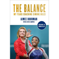 The Balance: My Years Coaching Simone Biles - Hardcover