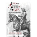 Unto the Ages of Ages: Essays on Political Traditionalism - Paperback