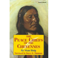 Peace Chiefs of the Cheyenne - Paperback