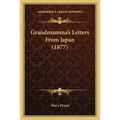Grandmamma's Letters From Japan (1877) - Paperback