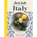 Jewish Flavours of Italy: A Family Cookbook - Hardcover