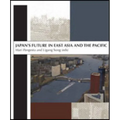 Japan's Future in East Asia and the Pacific - Paperback
