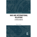 War and International Relations: A Critical Analysis - Paperback